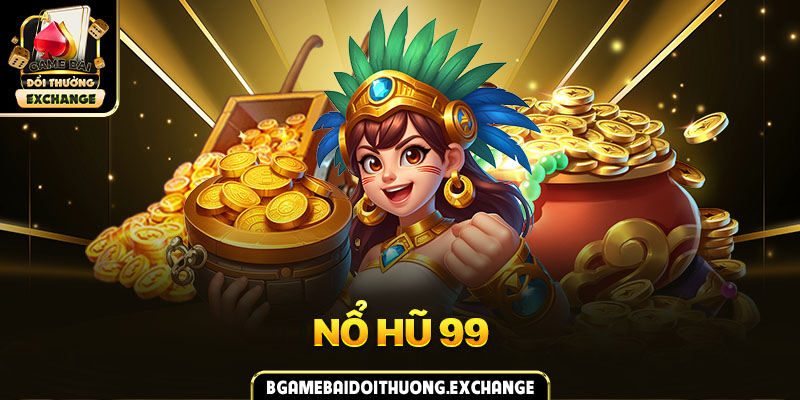 nổ hũ 99